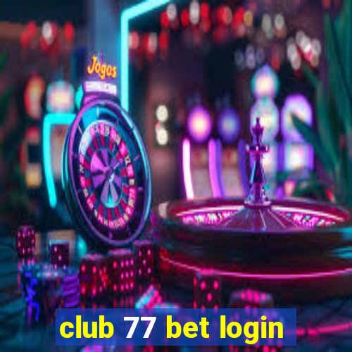 club 77 bet login